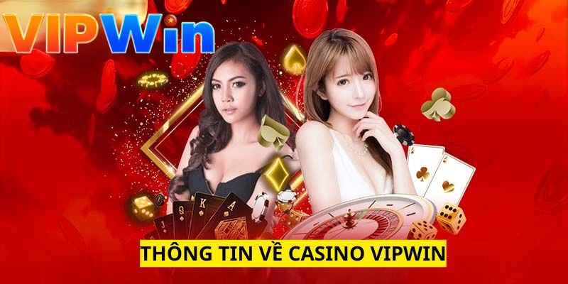 Casino-vipwin-gioi-thieu