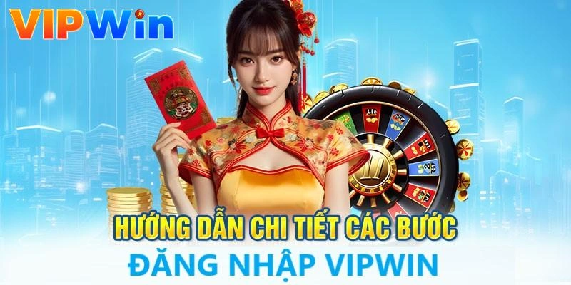 dang-nhap-vipwin-huong-dan