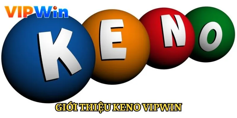 keno-vipwin-gioi-thieu