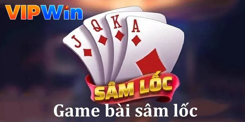 sam-loc-vipwin-gioi-thieu