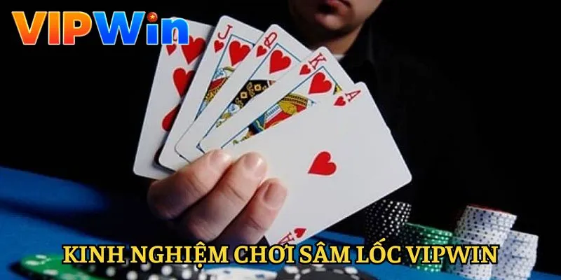 sam-loc-vipwin-kinh-nghiem-choi