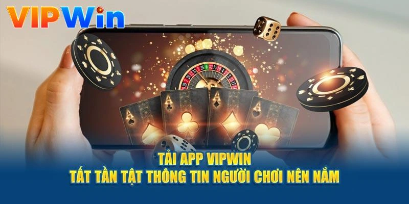 tai-app-vipwin-huong-dan