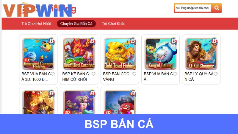 BSP Bắn Cá Vipwin – Sảnh Chơi Hấp Dẫn Bậc Nhất Hiện Nay