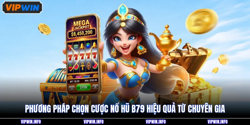 Nổ Hũ B79 - Tổng Hợp 3 Bí Quyết Tham Gia Hiệu Quả Cho Newbie 4 Phương pháp chọn cược nổ hũ B79 hiệu quả từ chuyên gia