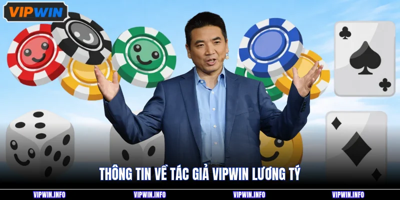 Thông tin về tác giả VIPWIN Lương Tý