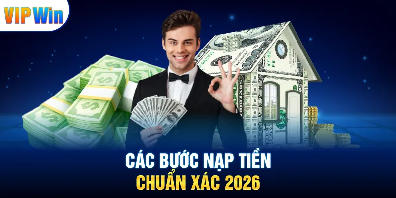 Vipwin 23 Các bước nạp tiền chuẩn xác 2026
