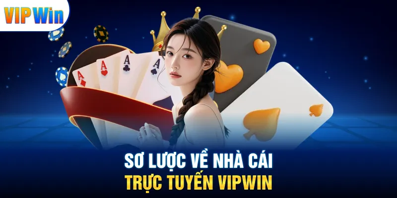 Vipwin 17 Sơ lược về nhà cái trực tuyến VIPWIN